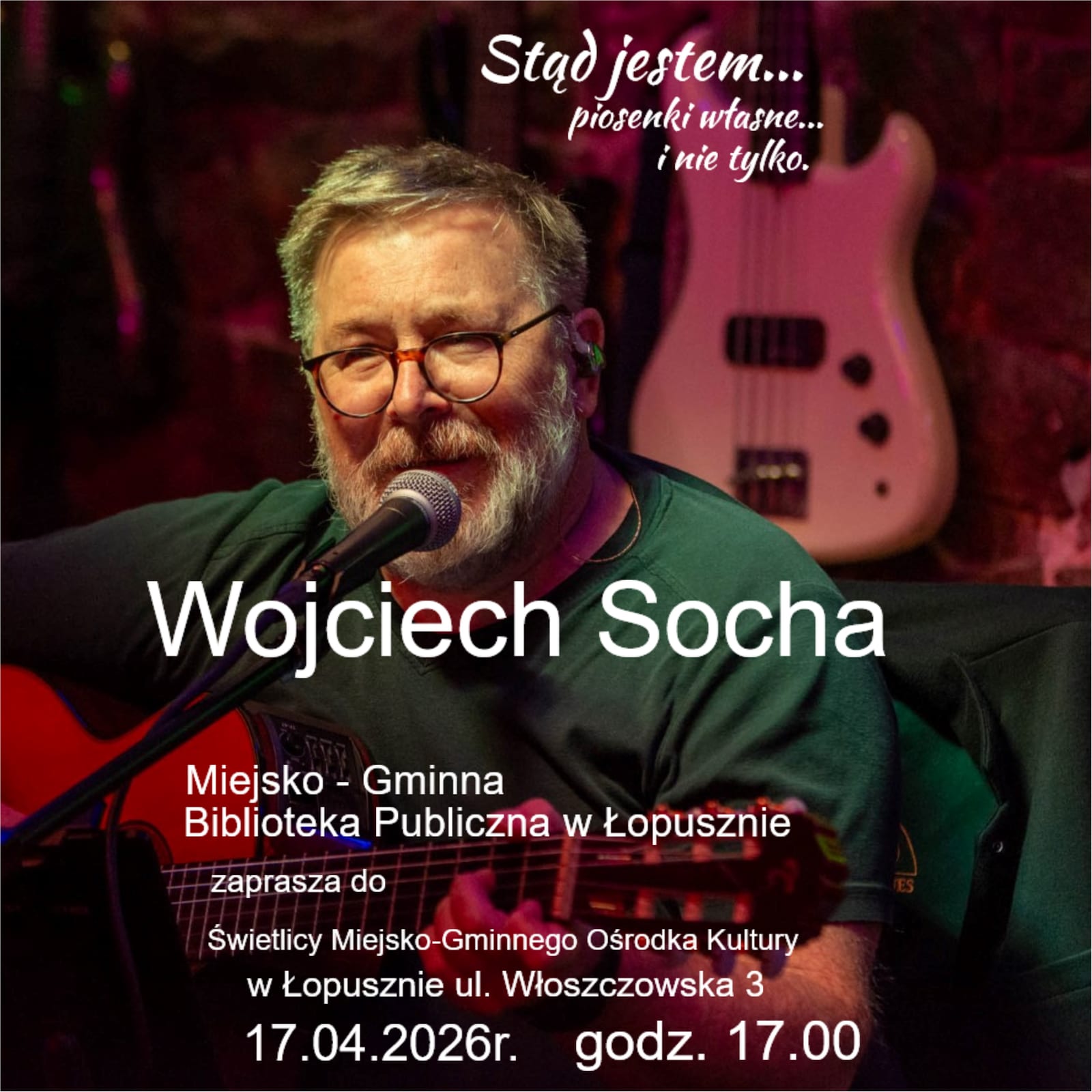 Zdjęcie do wpisu: Serdecznie zapraszamy na koncert poezji śpiewanej Wojciecha Sochy!